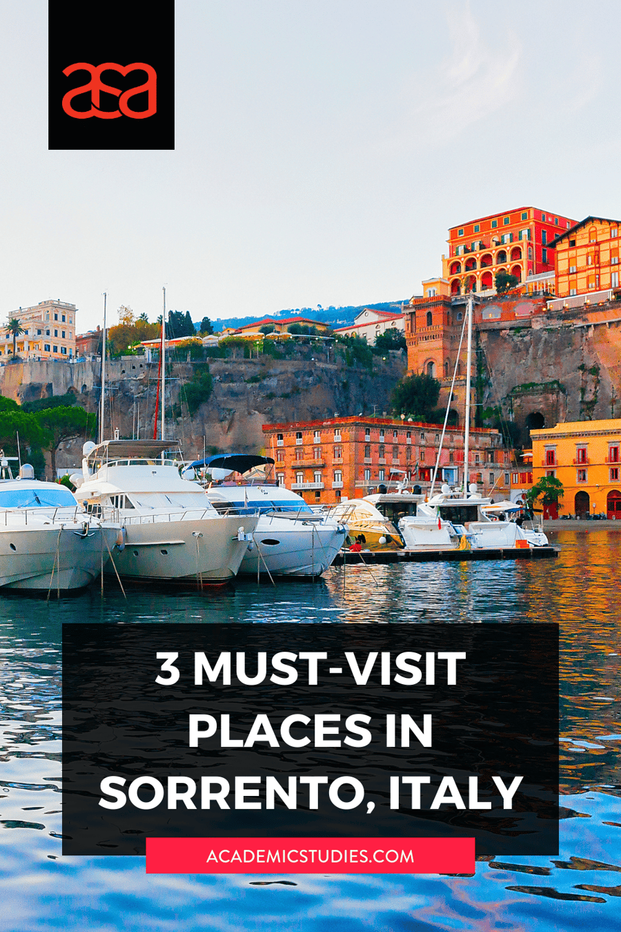 3 Must-Visit Places in Sorrento, Italy — Academic Studies Abroad